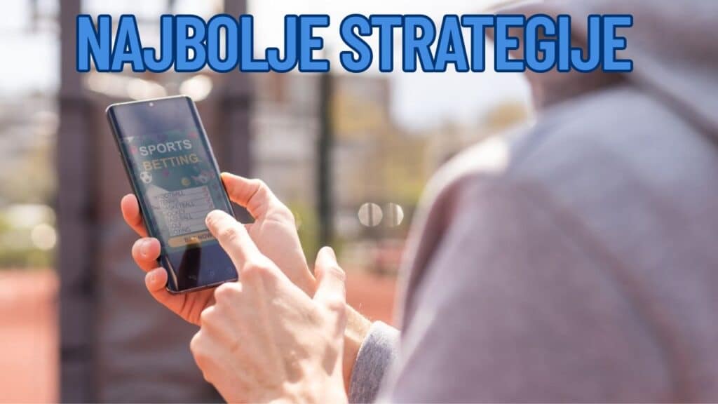 Najpopularnije strategije klađenja