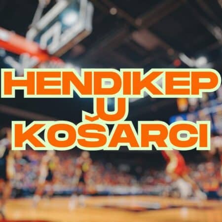 Kako funkcioniše hendikep u košarci