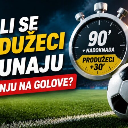 Da li se produžeci računaju u klađenju na golove?