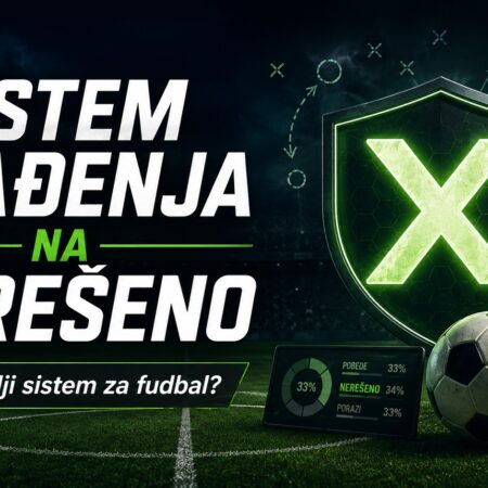 Sistem klađenja na nerešeno: Najbolji sistem za fudbal?